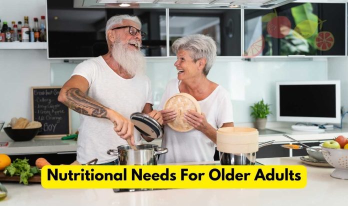 Nutritional Needs For Older Adults